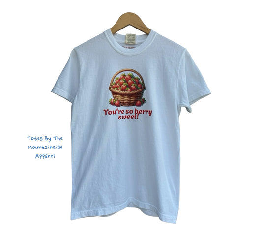 You’re So Berry Sweet T-Shirt